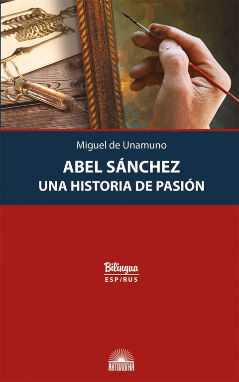 Abel Sanchez. Historie jedné vášně.