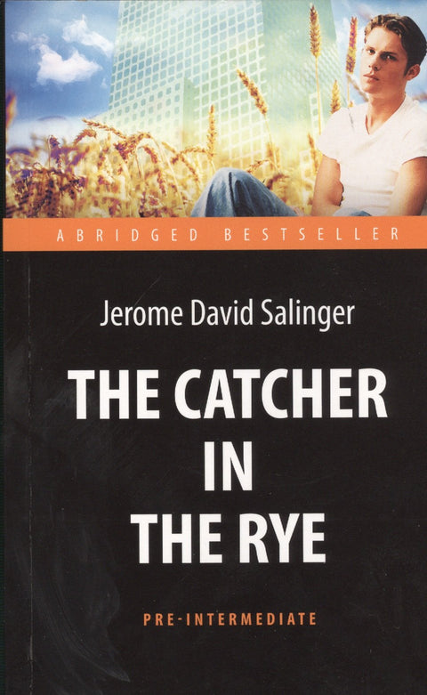 Над пропастью во ржи (The Catсher in the Rye). Адапт. книга для чтения на англ. языке. Pre-Intermed